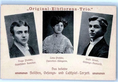 Original Elbflorenz-Trio Hugo Prosche Lona Prosche Gusti Urner