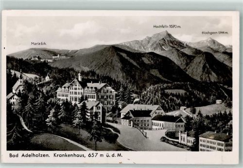 83313 W8227 Bad Adelholzen , Kr Traunstein, Oberbay - Krankenhaus Maria Eck Hochfelln Hochgern