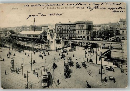 Kreuzberg 1909 Hallesches Tor Hochbahn Straßenbahn Kutsche Litfaßsäule