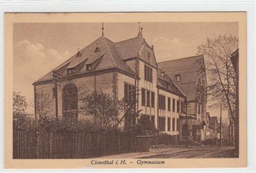 Clausthal-Zellerfeld Clausthal. Gymnasium ungelaufen Leicht fleckig, sonst gut erhalten