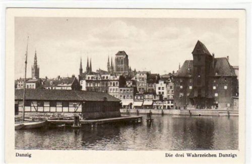 Danzig Danzig / Gdansk " Die drei Wahrzeichen Danzigs ". Karte beschrieben Leicht bügig, sonst gut erhalten