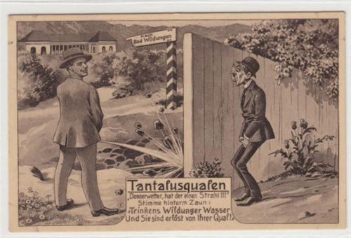 Bad Wildungen Bad Wildungen. Männer beim Wasserlassen mit Spruch: Tantalusqualen Donnerwetter, hat der einen Strahl!!! Trinkens Wildunger Wasser und Sie sind erlöst von Ihrer Qual! ungelaufen Ecken mit Albumabdrücken, sonst gut erhalten