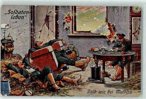 1918 Soldatenleben - wie bei Muttern
