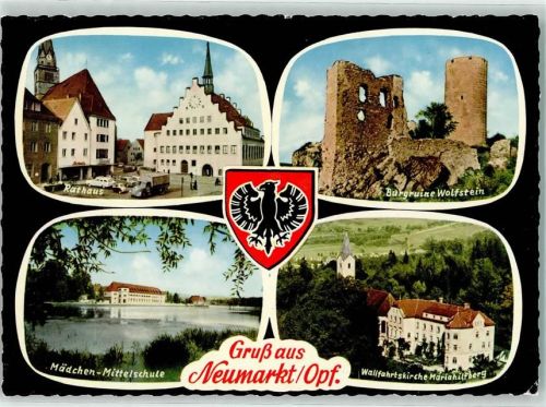 Neumarkt Rathaus Ruine Wolfstein Mädchen-Mittelschule Wallfahrtskirche Mariahilfberg