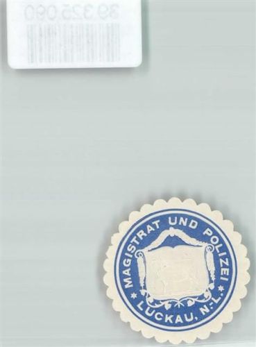Luckau Magistrat und Polizei Luckau N. -