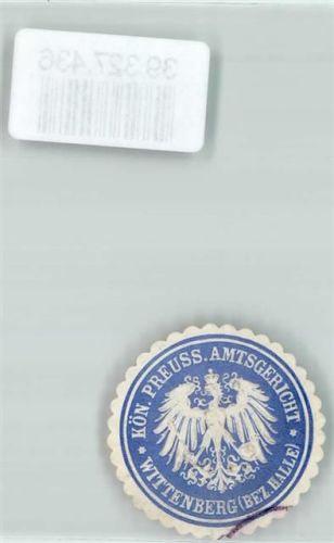 Lutherstadt Wittenberg Kön. Preuss. Amtsgericht Wittenberg Bez. Halle