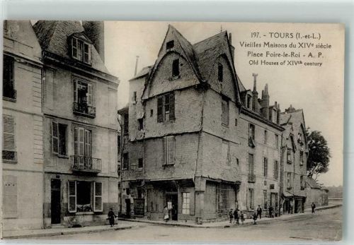 Tours Vieilles Maison du XIV. siecle Place Foire le Roi