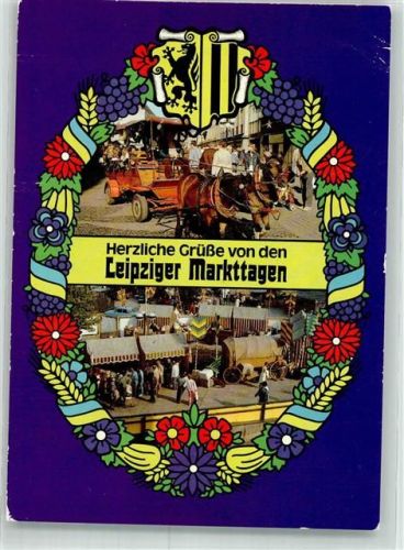 04103 O7000 Leipzig Foto AK Herzliche Grüße von den Leipziger Markttagen Kutsche Blumen Kranz