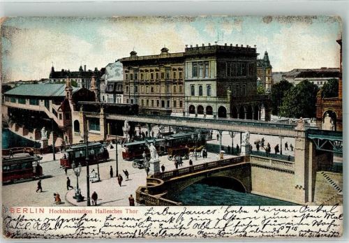 Kreuzberg 1905 Straßenbahn Eisenbahn Hallesches Tor