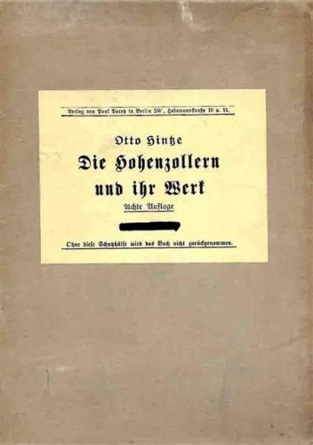 Buch Politik Adel Die Hohenzollern und ihr Werk Fünfhundert Jahre vaterländische Geschichte Hintze, Otto 1916 8. Auflg. Verlag Paul Paren 704 Seiten, Schutzumschlag und -karton I-II