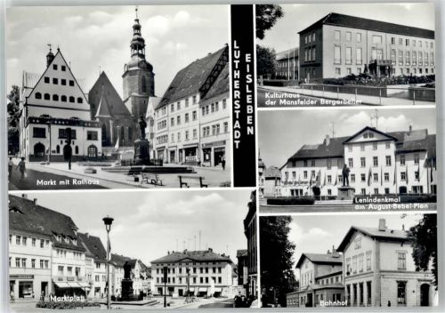 Lutherstadt Eisleben Lenindenkmal Bahnhof Kulturhaus Mansfelder Bergarbeiter Markt Rathaus Andreaskirche