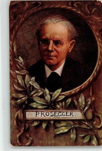 Rosegger, P Schriftsteller Österreich Poet
