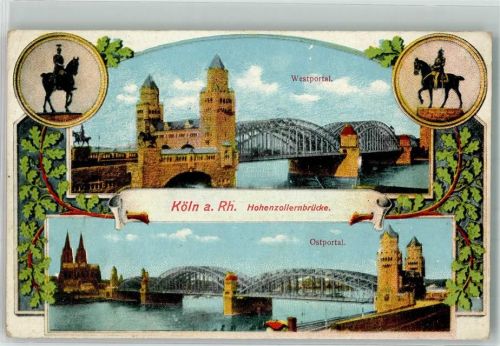 Köln Deutz 105 1917 Hohenzollernbrücke Ostportaal Westportal S.B. Pionier Kompagnie Nr. 250 Deutsche Feldpost
