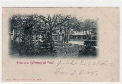Gruss vom Kaffeehaus bei Varel gelaufen, 1902. Leicht stockfleckig, sonst gut erhalten