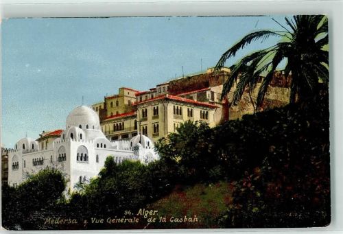 Alger Medersa u. vue Generale de la Casbah
