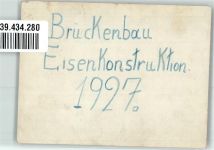 Brückenbau Eisenkonstruktion Brücke Privatfoto KEINE AK