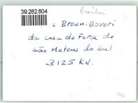 Brown Boveri da Casa de Fora de Sao Mateus do Sul Kraftwerk Privatfoto KEINE AK