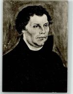 sign. Lucas Cranach d. Ä. Wartburg-Sammlung Luther Künstlerkarte