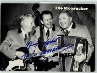 Die Moosacher Akkordeon Gitarre Autogramm KEINE AK