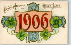 Neujahr 1906 Glücksklee Vergissmeinnicht Jugendstil AK Jahreszahl Prägedruck