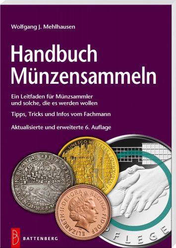 Handbuch Münzensammeln-Battenberg Verlag 6. Auflage 2022 Neu