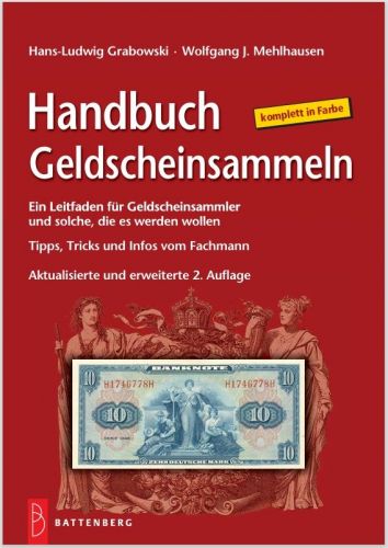 Handbuch Geldscheinsammeln-Battenberg Verlag 2. Auflage 2024 Neu