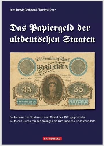 Das Papiergeld der altdeutschen Staaten-Battenberg Verlag 1. Auflage 2020 Neu
