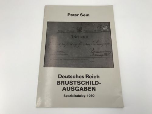 Peter Sem Deutsches Reich Brustschild-Ausgaben Spezialkatalog 1980 neuwertig