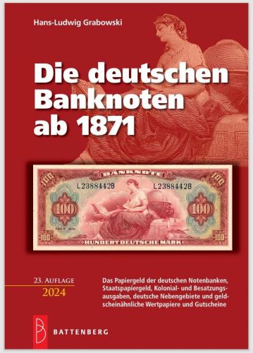 Die deutschen Banknoten ab 1871-Battenberg Verlag 23. Auflage 2023/24 Neu