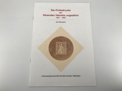 Die Probedrucke der sitzenden Helvetia 1851-1862 neuwertig