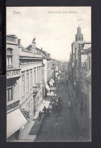 AK Cleve (Kleve) NRW 1907 Grosse Strasse mit Rathaus