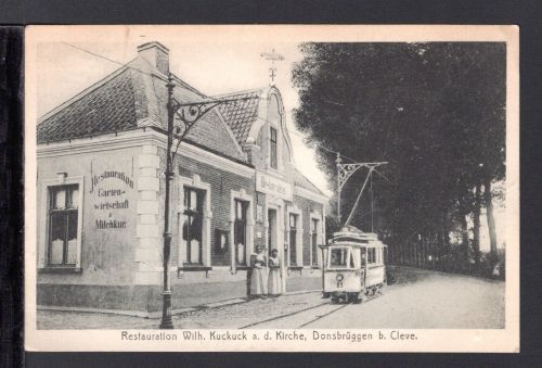 AK Cleve (Kleve) NRW 1918 Rest. W. Kuckuck in Donsbrüggen, Strassenbahn