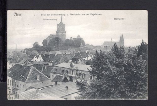 AK Cleve (Kleve) NRW 1911 Schwanenburg u. Pfarrkirche