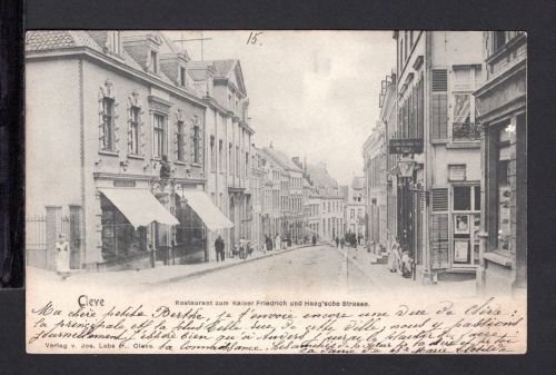 AK Cleve (Kleve) NRW 1902 Haag´sche Strasse mit Rest. Kaiser Friedrich
