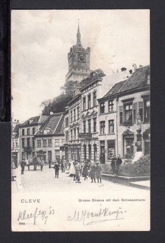 AK Cleve (Kleve) NRW 1903 Grosse Strasse, Otto der Schütz, Schwanenturm