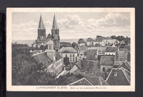AK Cleve (Kleve) NRW 1918 Blick auf die kath. Pfarrkirche