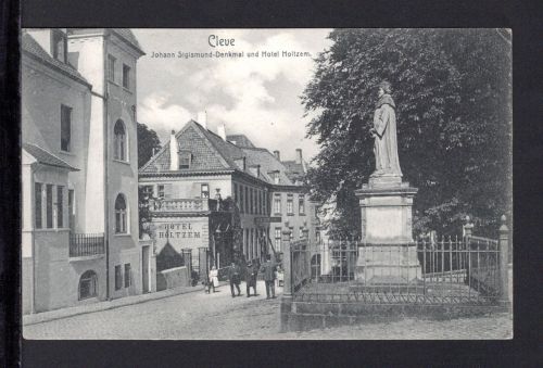 AK Cleve (Kleve) NRW 1907 Johann Sigismund Denkmal, Hotel Holtzem