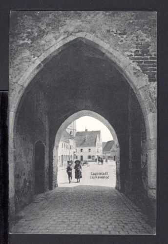 AK Ingolstadt 1919 Im Kreuztor