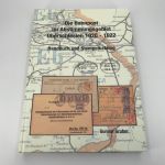 Gunnar Gruber Die Bahnpost im Abstimmungsgebiet Oberschlesien 1920-22 neuwertig