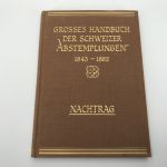 Grosses Handbuch der Schweizer Abstemplungen 1843-1882 (Nachtrag) neuwertig