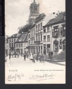AK Cleve (Kleve) NRW 1903 Grosse Strasse, Otto der Schütz, Schwanenturm