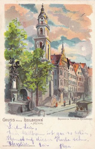 AK Gruss aus Heilbronn Brunnen und Thurm am Hafenmarkt 1899