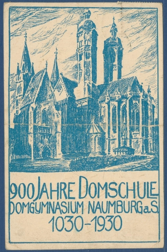 900 Jahre Domschule Gymnasium Naumburg a. S., gelaufen 1930, Knick (AK3843)