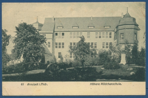 Arnstadt Höhere Mädchenschule gelaufen 1916 als Feldpost (AK36)