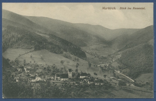 Markirch Blick ins Rauental, gelaufen 1916 als Feldpost (AK524)