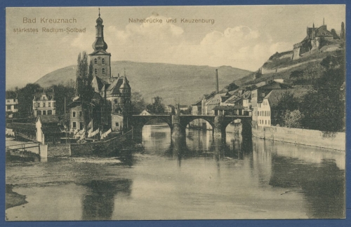 Bad Kreuznach Radium-Solbad Nahebrücke und Kauzenburg, ungebraucht (AK602)