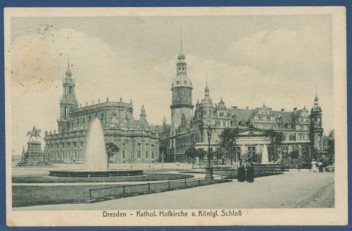 Dresden Katholische Hofkirche Königl. Schloß, gelaufen 1917, Feldpost (AK4490)