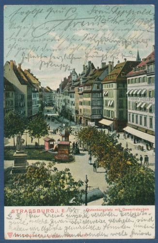Straßburg im Elsaß Gutenbergplatz mit Gewerbslauben, gelaufen 1904 (AK5878)