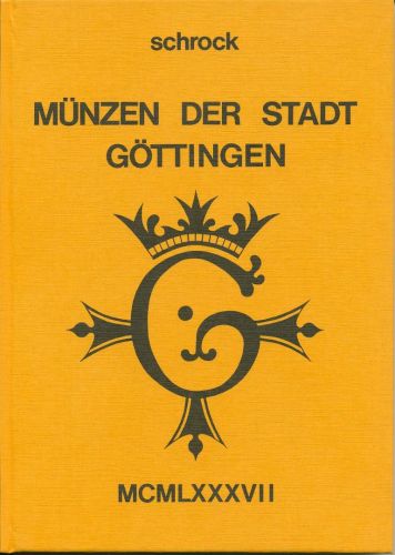 Schrock, Münzen der Stadt Göttingen, 1987, neuwertig (L1)