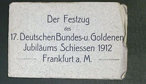 Der Festzug des 17. Deutschen Bundes-u. Goldenen Jubiläums Schiessen 1912 Frankfurt a. M.